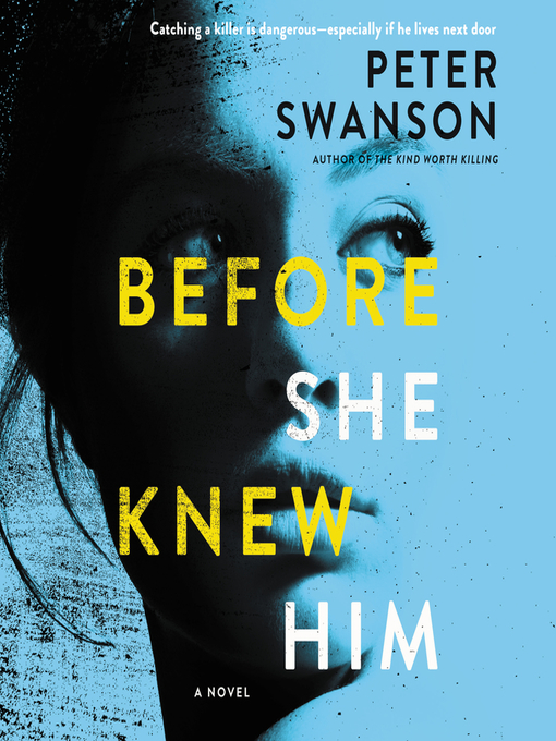 Title details for Before She Knew Him by Peter Swanson - Available